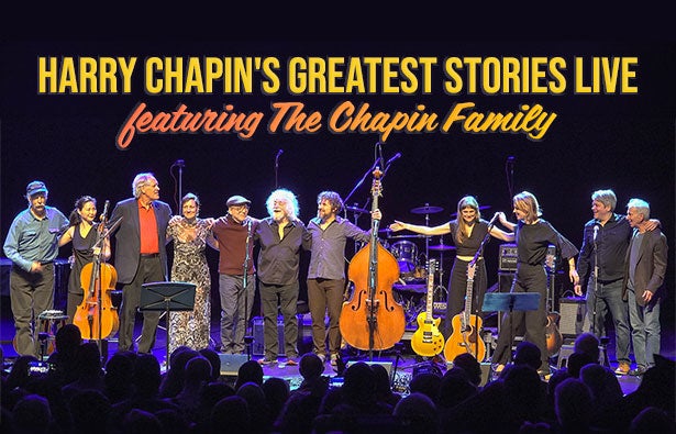 More Info for Harry Chapin's Greatest Stories LIVE featuring The Chapin Family