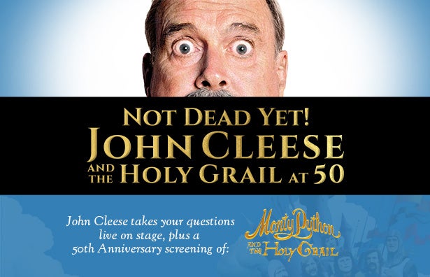 More Info for Not Dead Yet! — John Cleese and the Holy Grail at 50 